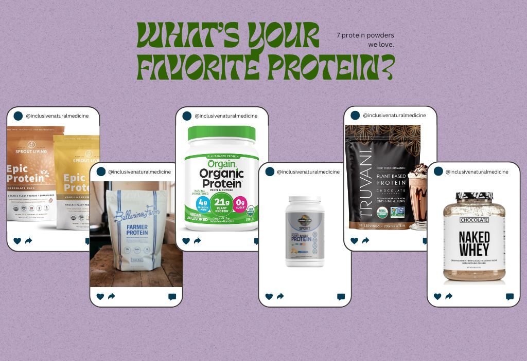 Social Media Graphic of seven favorite protein powders by Dr. Katie Schneller of inclusive Natural Medicine in Tempe, Arizona.