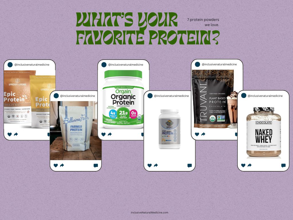 Social Media Graphic of seven favorite protein powders by Dr. Katie Schneller of inclusive Natural Medicine in Tempe, Arizona.