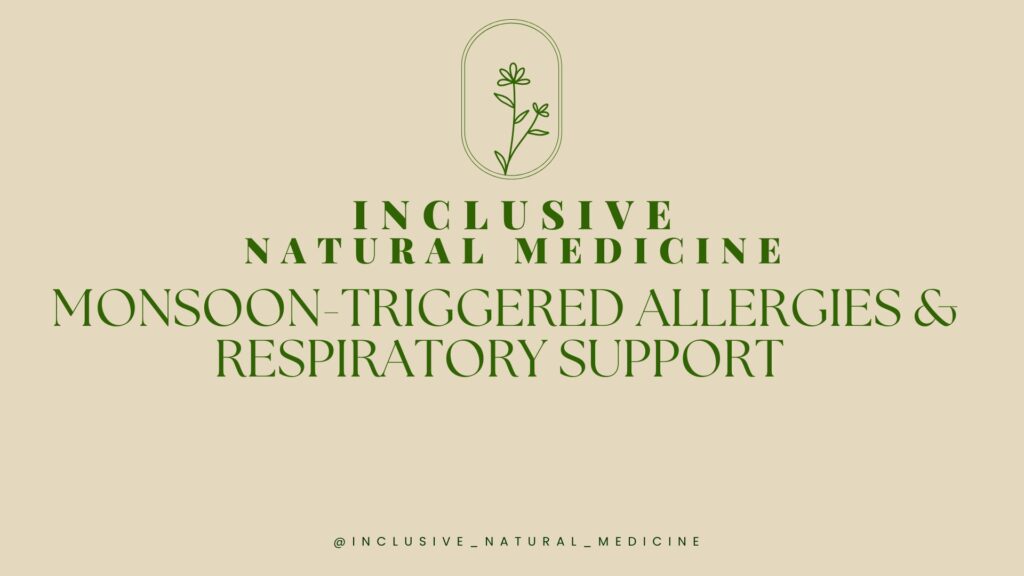Monsoon-Triggered Allergies & Respiratory Support resource by inclusive natural medicine.