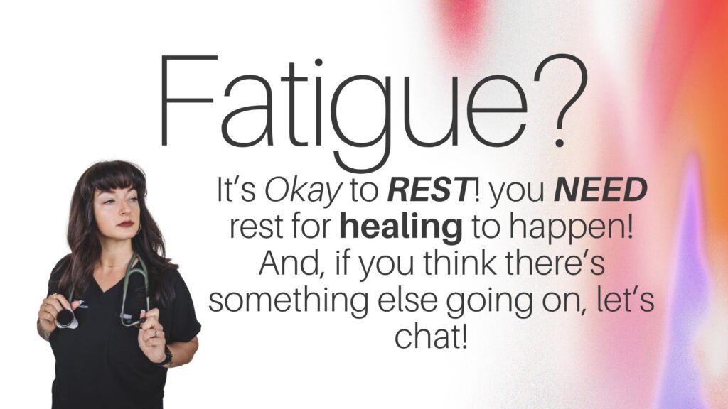 Fatigue? It’s Okay to REST! you NEED rest for healing to happen!
And, if you think there’s something else going on, let’s chat! a post by Dr. Katie Schneller of Inclusive Natural Medicine.